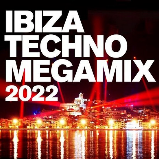 VA - Ibiza Techno Megamix 2022