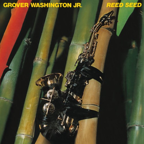 Grover Washington Jr  - Reed Seed (1978) [16B-44 1kHz]