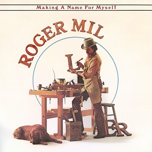 Roger Miller - Making A Name For Myself [reissue 2022] (1979)