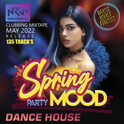 VA - The Spring Mood: Dance House Party (2022) (MP3)