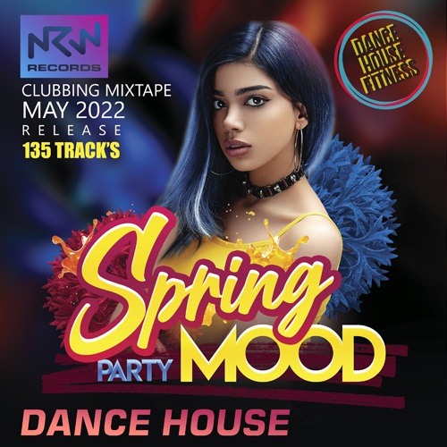 The Spring Mood: Dance House Party (2022)