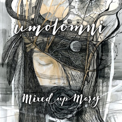 Mixed up Mary - Umolomni (2018) [16B-44 1kHz]