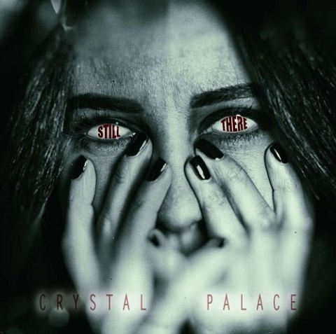 Crystal Palace - Still There (2022)