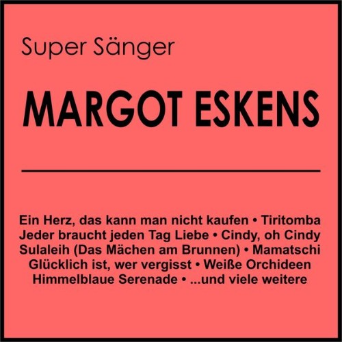 Margot Eskens - Super Sänger (2020) [16B-44 1kHz]