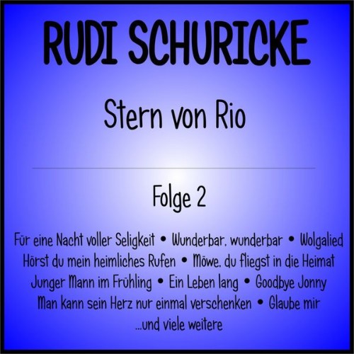 Rudi Schuricke - Stern von Rio, Folge 2 (2019) [16B-44 1kHz]
