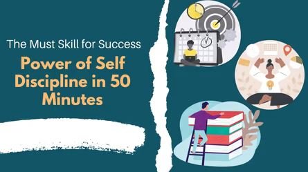 Learn The Power of Self Discipline in 50 Minutes