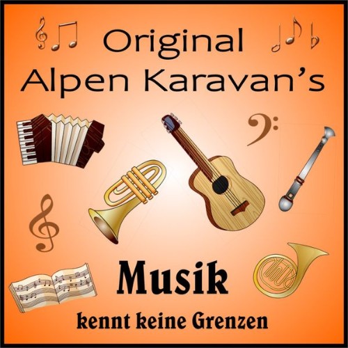 Original Alpen Karavan's - Musik kennt keine Grenzen (2020) [16B-44 1kHz]