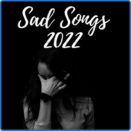 Sad Songs 2022 (2022)