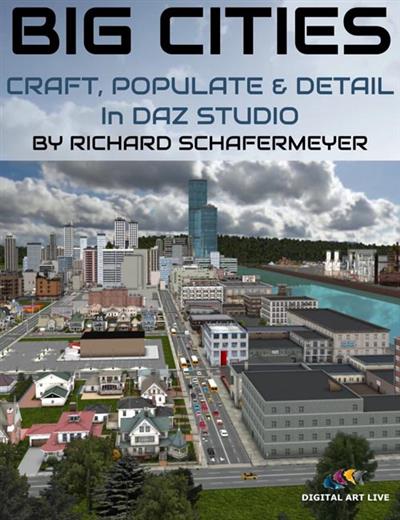 HOW TO CRAFT AND POPULATE AND DETAIL BIG CITIES IN DAZ STUDIO