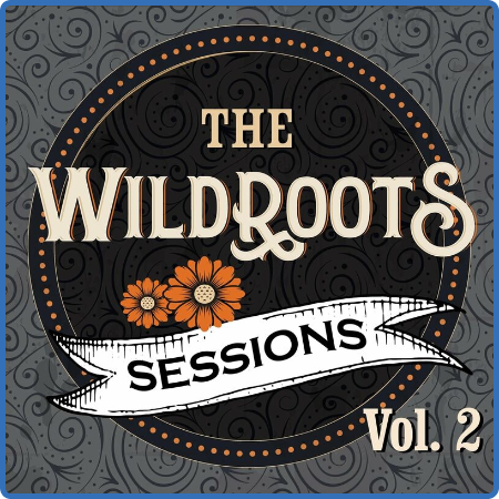 the WildRoots - Wildroots Sessions, Vol  2 (2022)