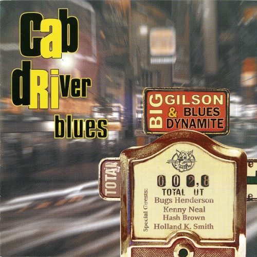 Big Gilson & Blues Dynamite - Cab Driver Blues 1998