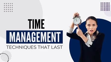5 Most Effective and Proven Time Management Techniques