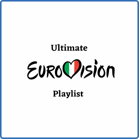 Ultimate Eurovision Playlist (2022)