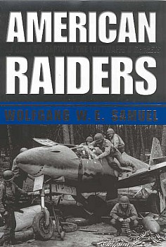 American Raiders: The Race to Capture the Luftwaffes Secrets