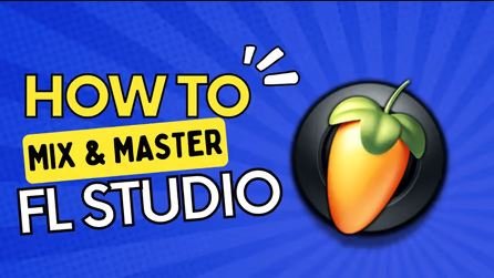 FL Studio Tutorial Mixing and Mastering Techniques
