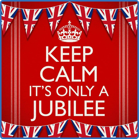 Various Artists - Keep Calm it's only a Jubilee (2022)