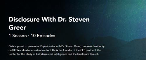 Gaia - Disclosure With Dr. Steven Greer