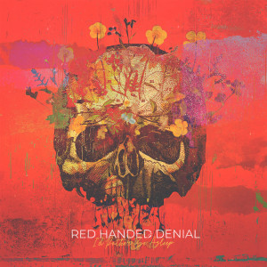 Red Handed Denial - I’d Rather Be Asleep (2022)