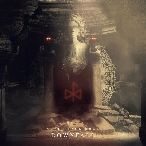 Never Back Down - Downfall [Single] (2022)