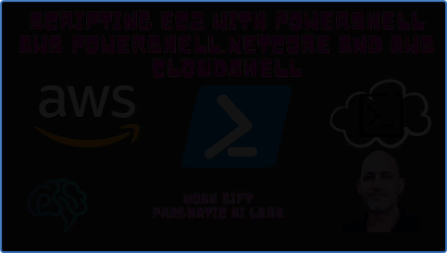 PRAGMATIC AI USING POWERSHELL TO SCRIPT EC2 WITH AWS CLOUDSHELL