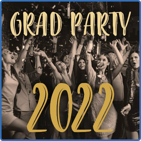 Various Artists - Grad Party 2022 (2022)