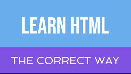 Learn HTML, The Correct Way