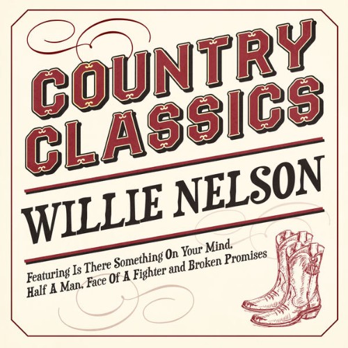 Willie Nelson - Country Classics - Willie Nelson (2018) [16B-44 1kHz]