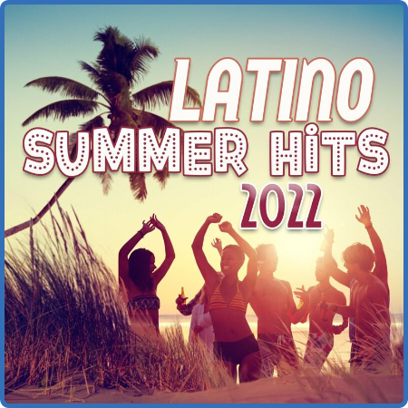 Various Artists - Latino Summer Hits 2022 (2022)