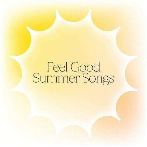 Feel Good Summer Songs (2022)