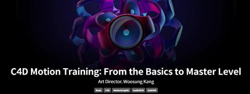 Woosung Kang – C4D Motion Training From the Basics to Master Level