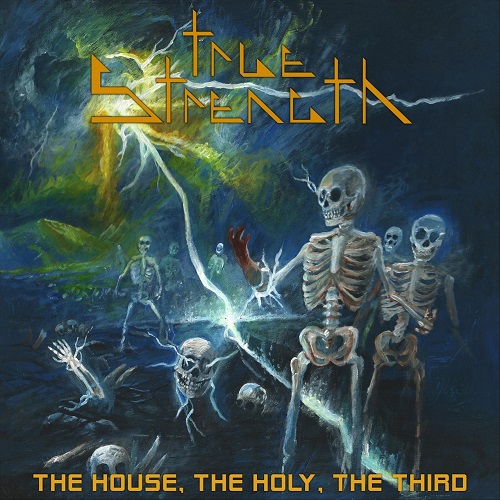  True Strength - The House, The Holy, The Third (2022)