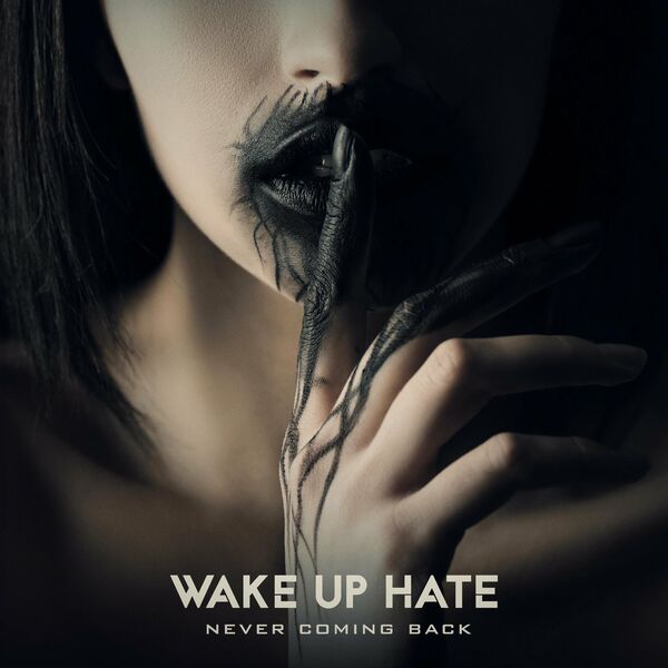 Wake Up Hate - Never Coming Back [Single] (2022)