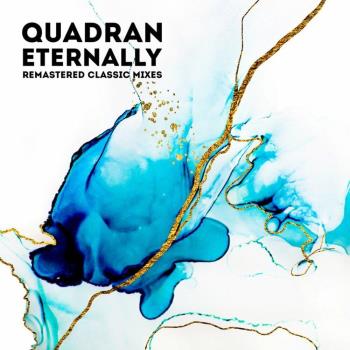 VA - Quadran - Eternally - Remastered Classic Mixes (2022) (MP3)