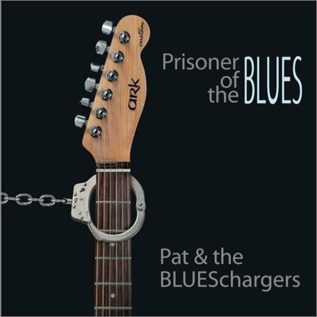 Pat & The BLUESchargers - Prisoner of the Blues (2022)