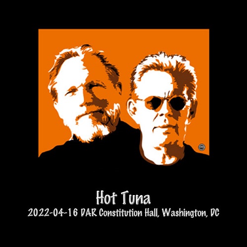 Hot Tuna - 2022-04-16 Dar Constitution Hall, Washington, DC (2022)