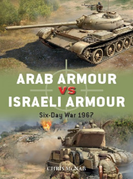 Arab Armour vs Israeli Armour: Six-Day War 1967 (Osprey Duel 110)