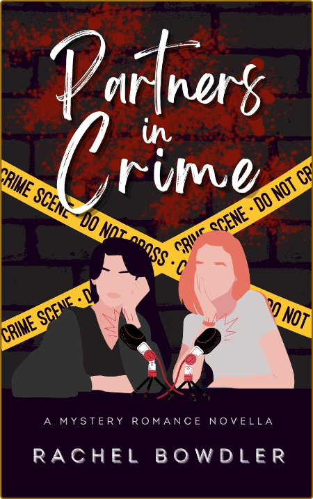 Partners in Crime - Rachel Bowdler