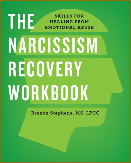 The Narcissism Recovery Workbook Skills for Healing from Emotional Abuse