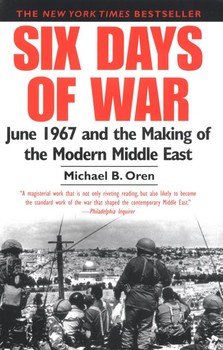 Six Days of War: June 1967 and the making of the modern Middle East