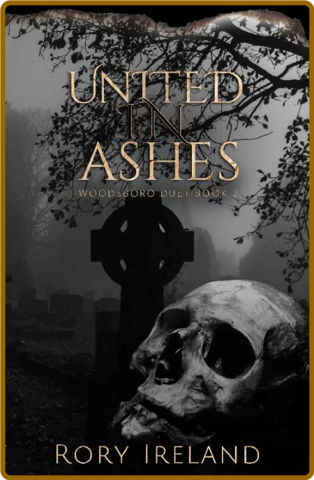 United in Ashes  A Dark Step-br - Rory Ireland
