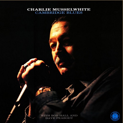 Charlie Musselwhite - Cambridge Blues (with Bob Hall and Dave Peabody) (1988)