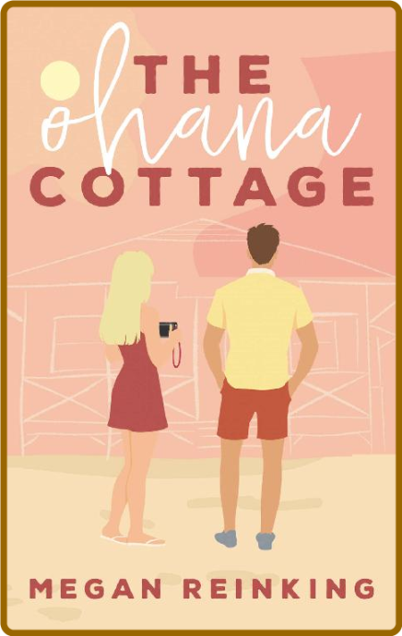 The Ohana Cottage (The Hawaiian - Megan Reinking