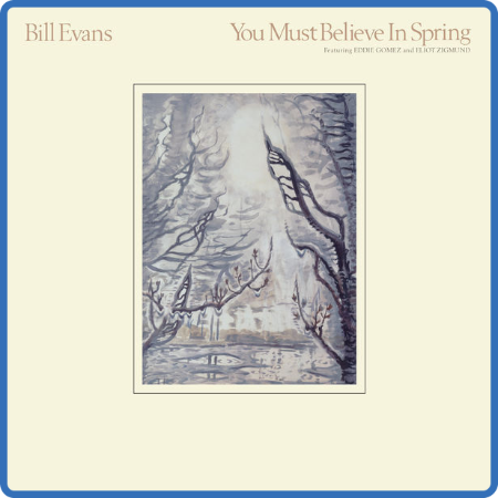 Bill Evans - You Must Believe In Spring (Remastered 2022) (2022)