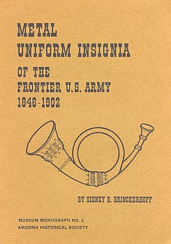 Metal Uniform Insigna of the Frontier U.S. Army 1846-1902