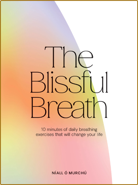 The Blissful Breath - Niall O Murchu Ba7a1dc10acb10d0e27aba91450b46a3