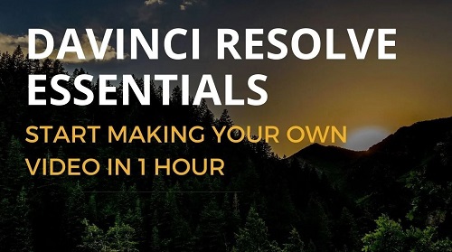 DaVinci Resolve Essentials - Video Editing For Beginners