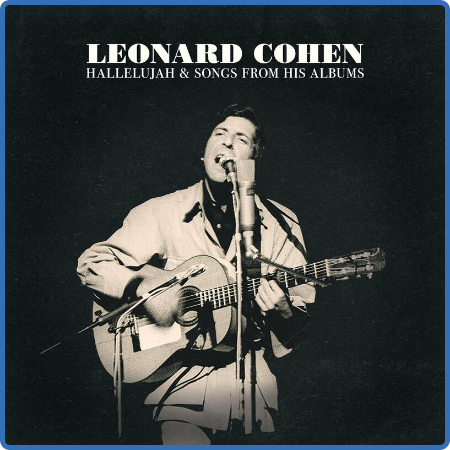 Leonard Cohen - Hallelujah & Songs from His Albums (2022)