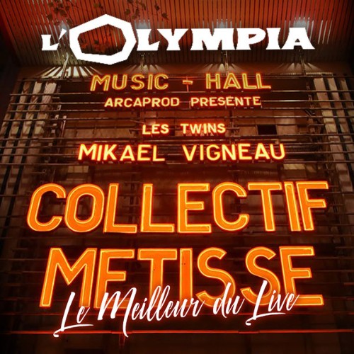 Collectif Metissé - Olympia Le meilleur du Live (Live Olympia, Paris 2019) (2020) [16B-44 1kHz]