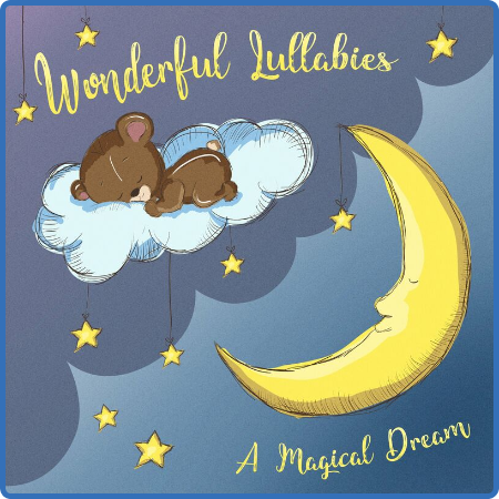 Wonderful Lullabies - A Magical Dream (2022)