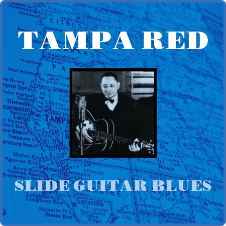 Tampa Red - Slide Guitar Blues (2022)